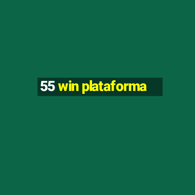 55 win plataforma