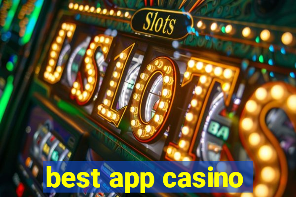 best app casino