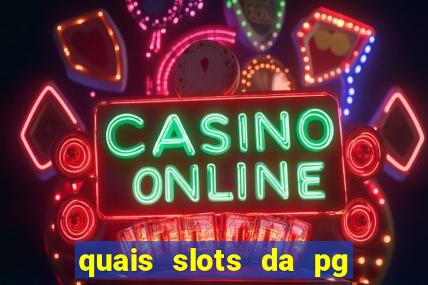 quais slots da pg est?o pagando agora