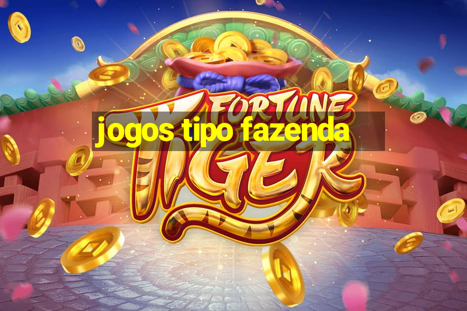 jogos tipo fazenda