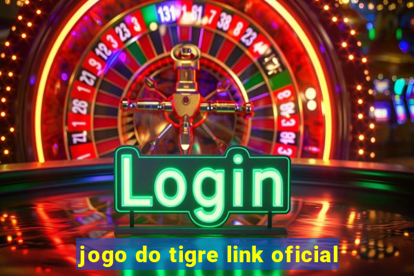 jogo do tigre link oficial