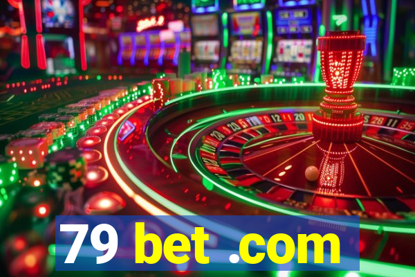 79 bet .com