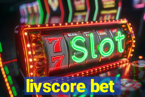 livscore bet