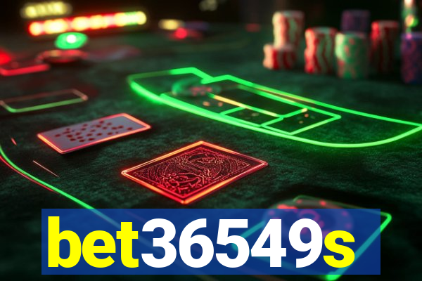 bet36549s