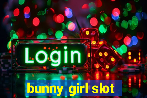 bunny girl slot