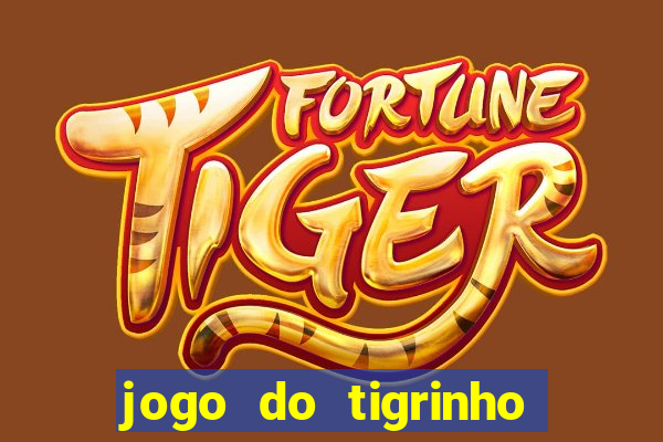 jogo do tigrinho de r$ 1