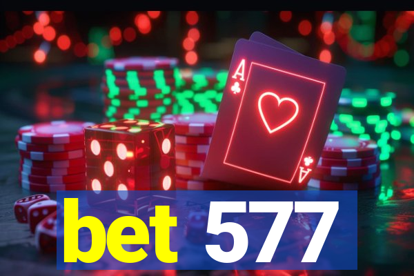 bet 577