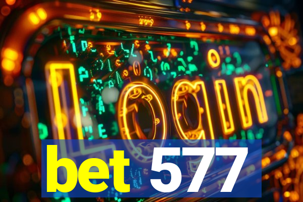 bet 577