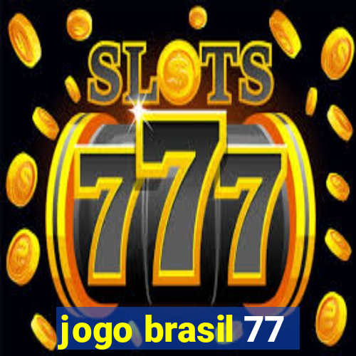 jogo brasil 77