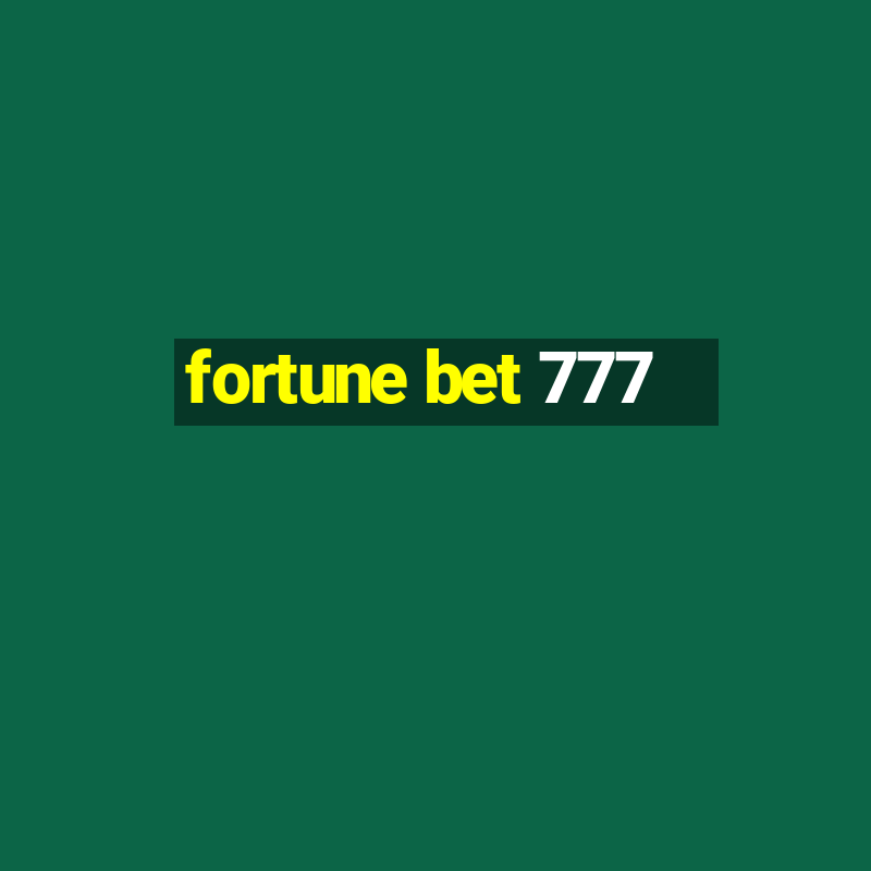 fortune bet 777