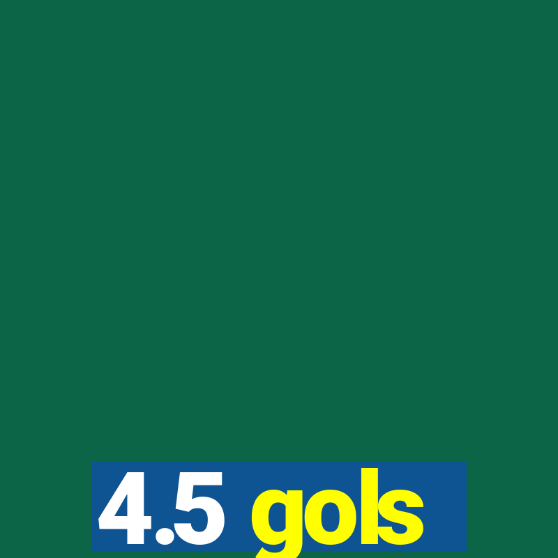 4.5 gols