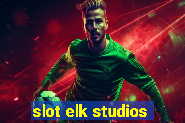 slot elk studios