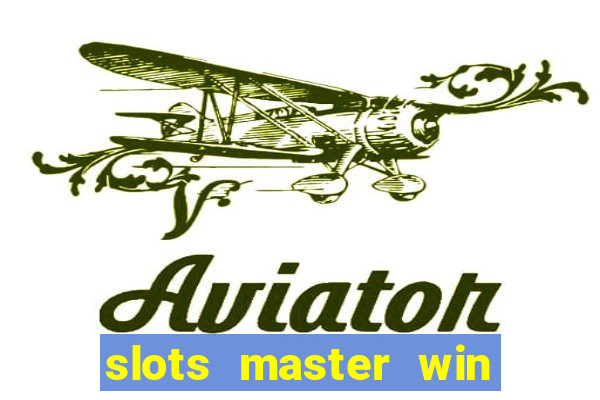 slots master win money 777