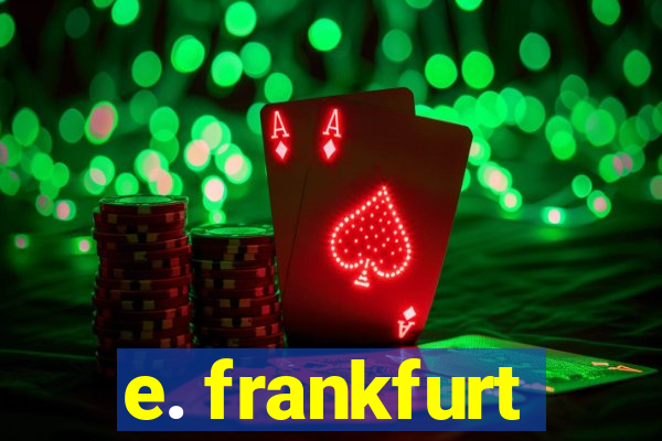 e. frankfurt