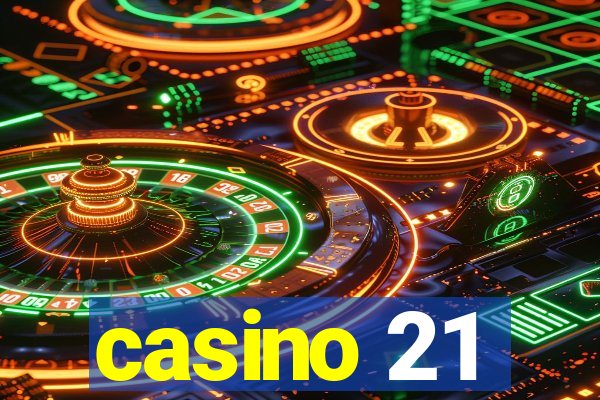 casino 21