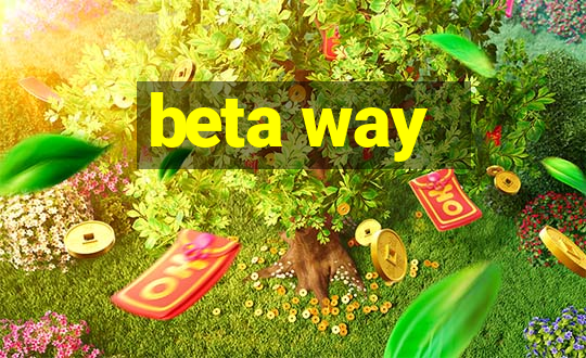 beta way