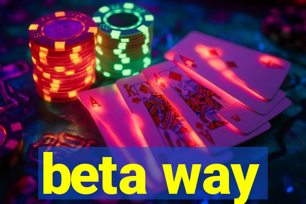 beta way