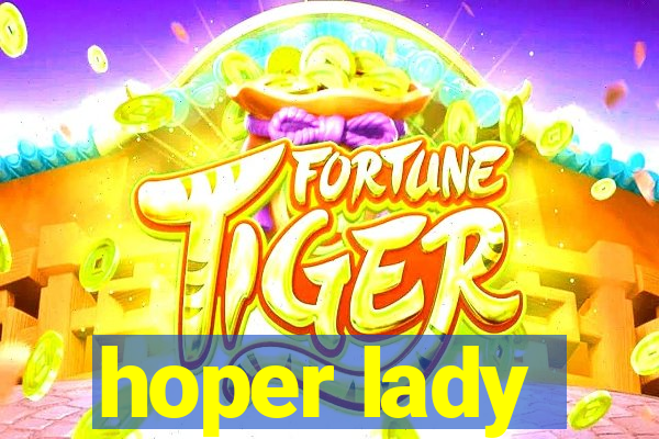 hoper lady