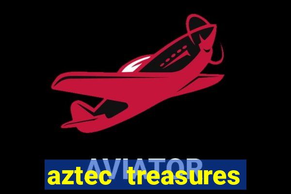 aztec treasures free slots