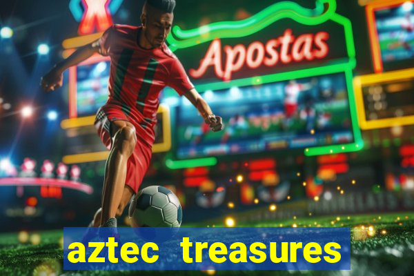 aztec treasures free slots