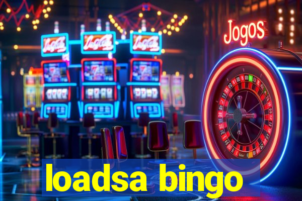 loadsa bingo