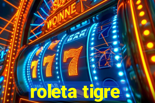 roleta tigre