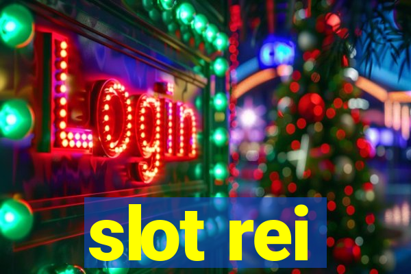 slot rei