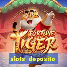 slots deposito minimo 1 real