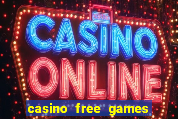 casino free games slot machine