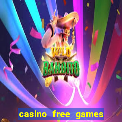 casino free games slot machine