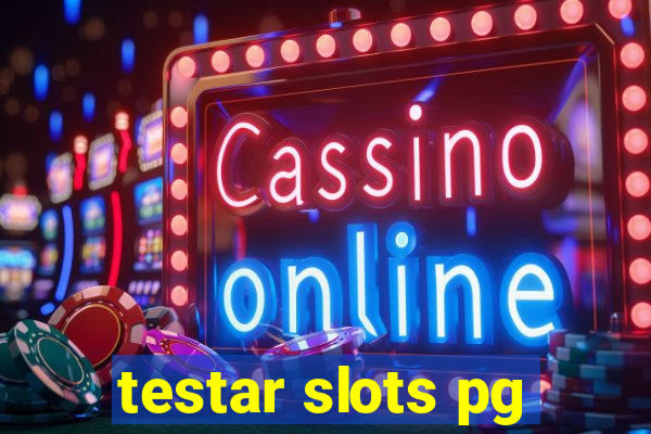 testar slots pg