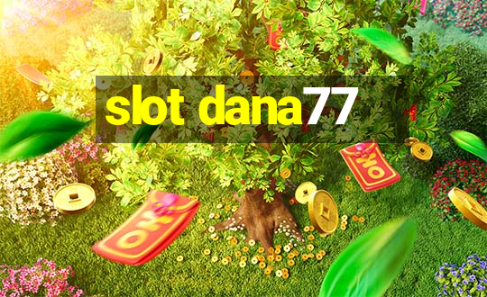 slot dana77