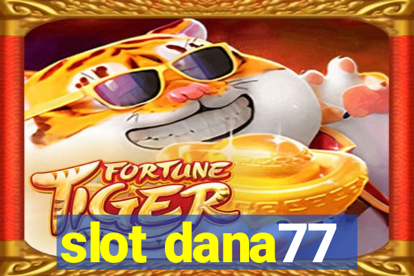 slot dana77