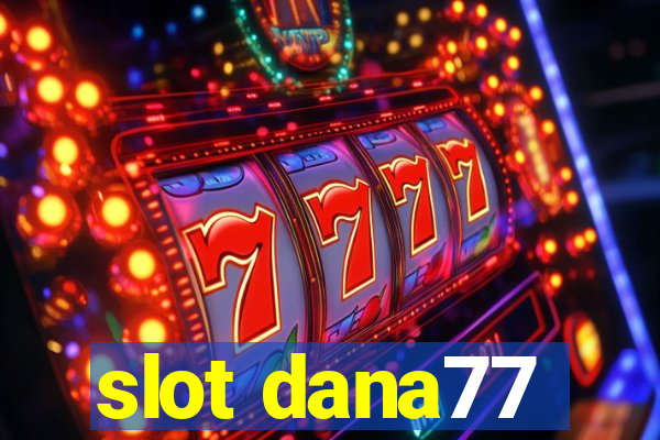 slot dana77