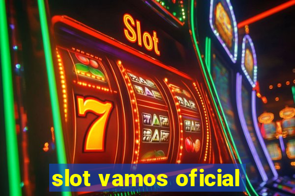 slot vamos oficial