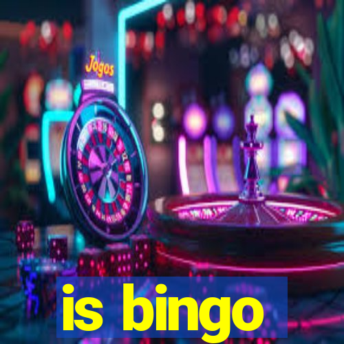 is bingo