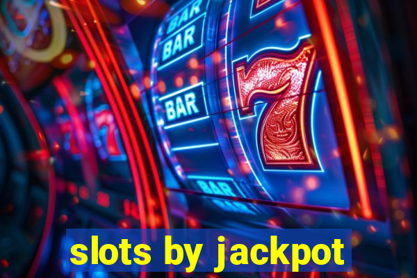 slots by jackpot