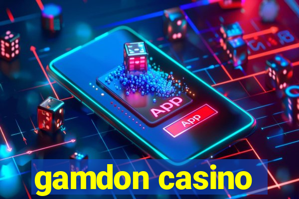 gamdon casino