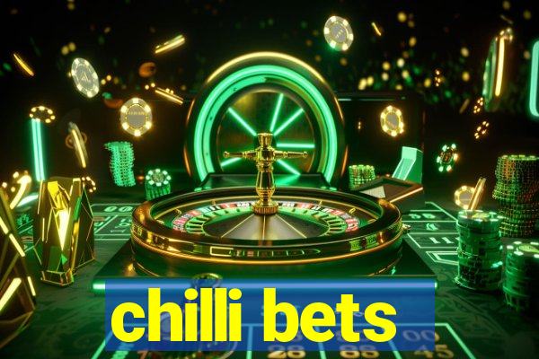 chilli bets