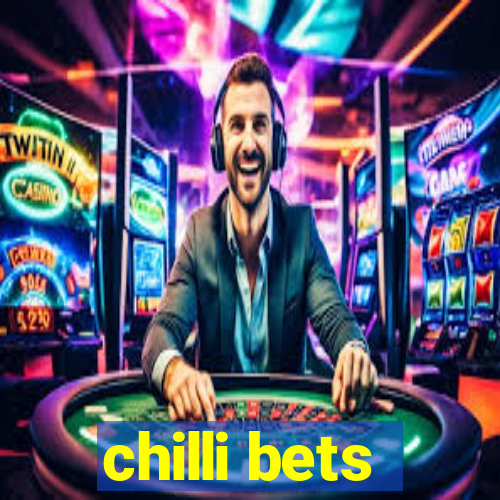 chilli bets