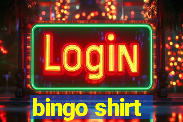 bingo shirt