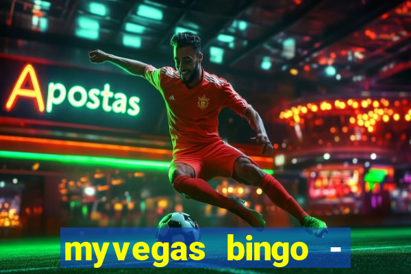 myvegas bingo - bingo games