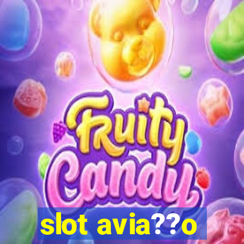 slot avia??o