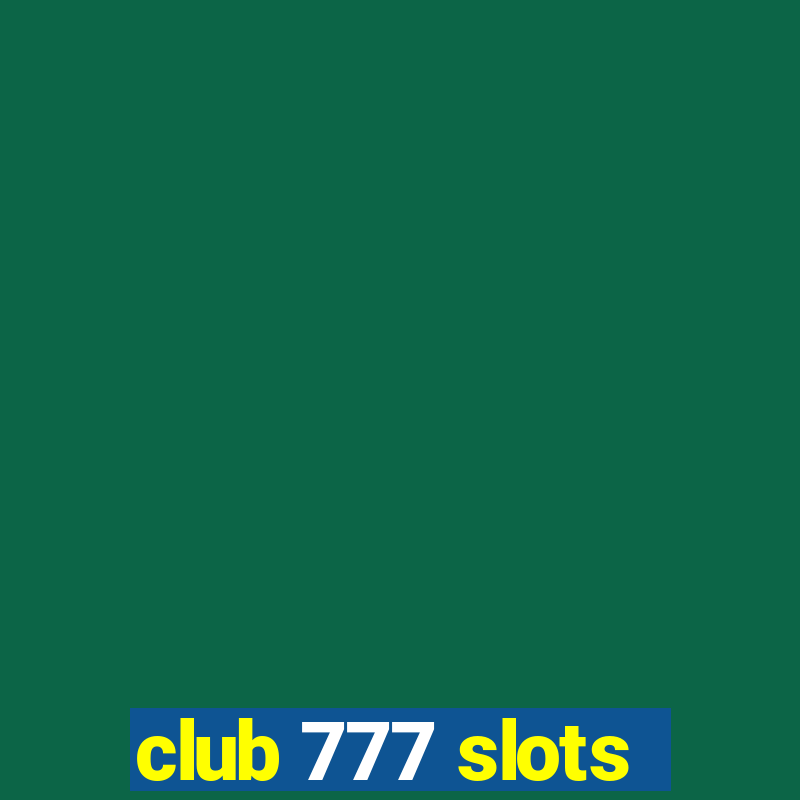 club 777 slots