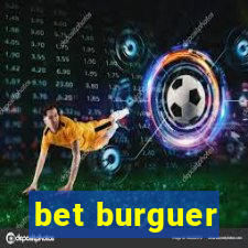 bet burguer