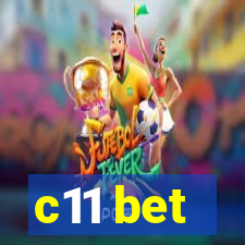 c11 bet