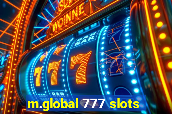 m.global 777 slots