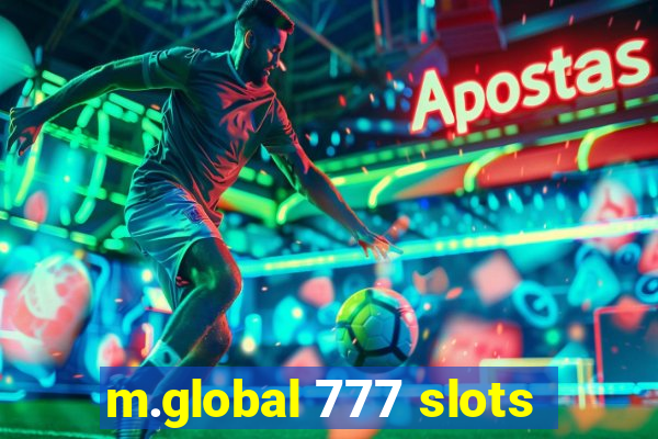 m.global 777 slots