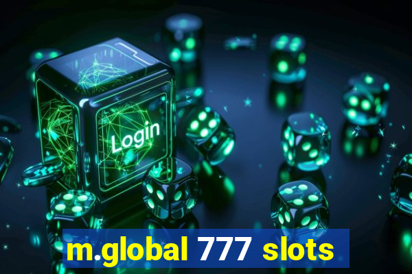 m.global 777 slots