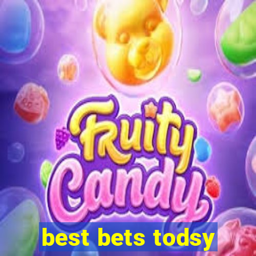 best bets todsy